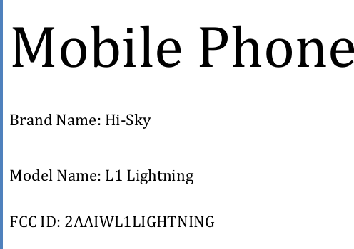  Mobile Phone Brand Name: Hi-Sky Model Name: L1 Lightning  FCC ID: 2AAIWL1LIGHTNING 