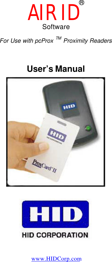 AIR ID®SoftwareFor Use with pcProx TM Proximity ReadersUser’s Manualwww.HIDCorp.com
