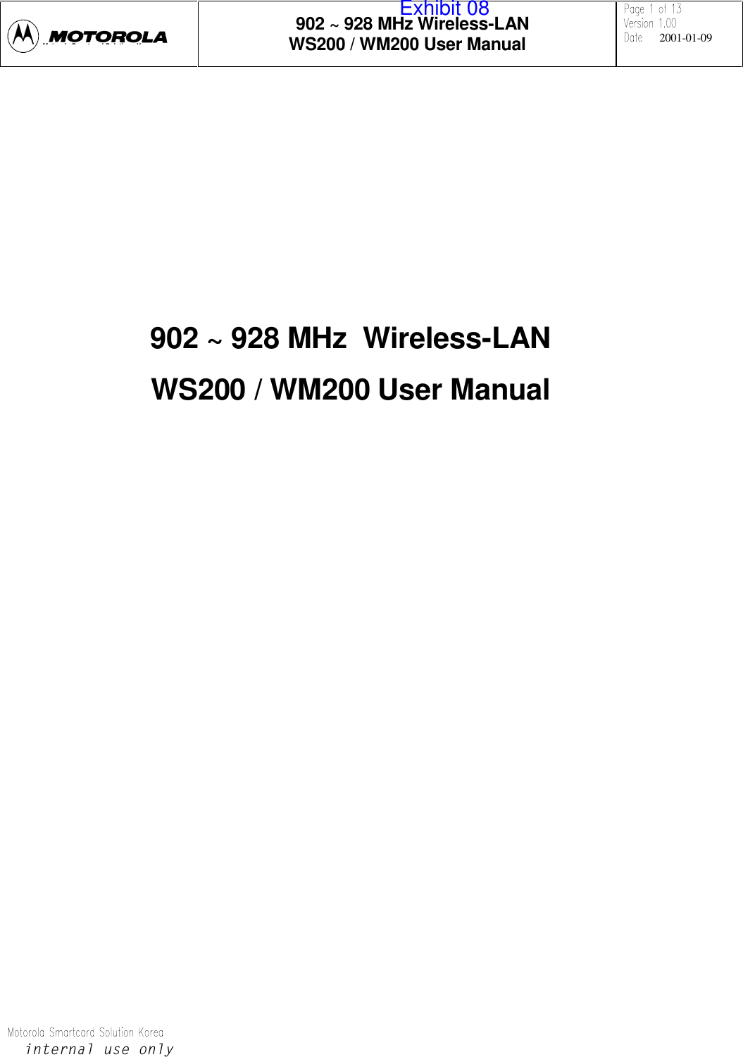 902 ~ 928 MHz Wireless-LANWS200 / WM200 User Manual 2001-01-09LQWHUQDOXVHRQO\Mt l S t dSlti K902 ~ 928 MHz  Wireless-LANWS200 / WM200 User ManualExhibit 08