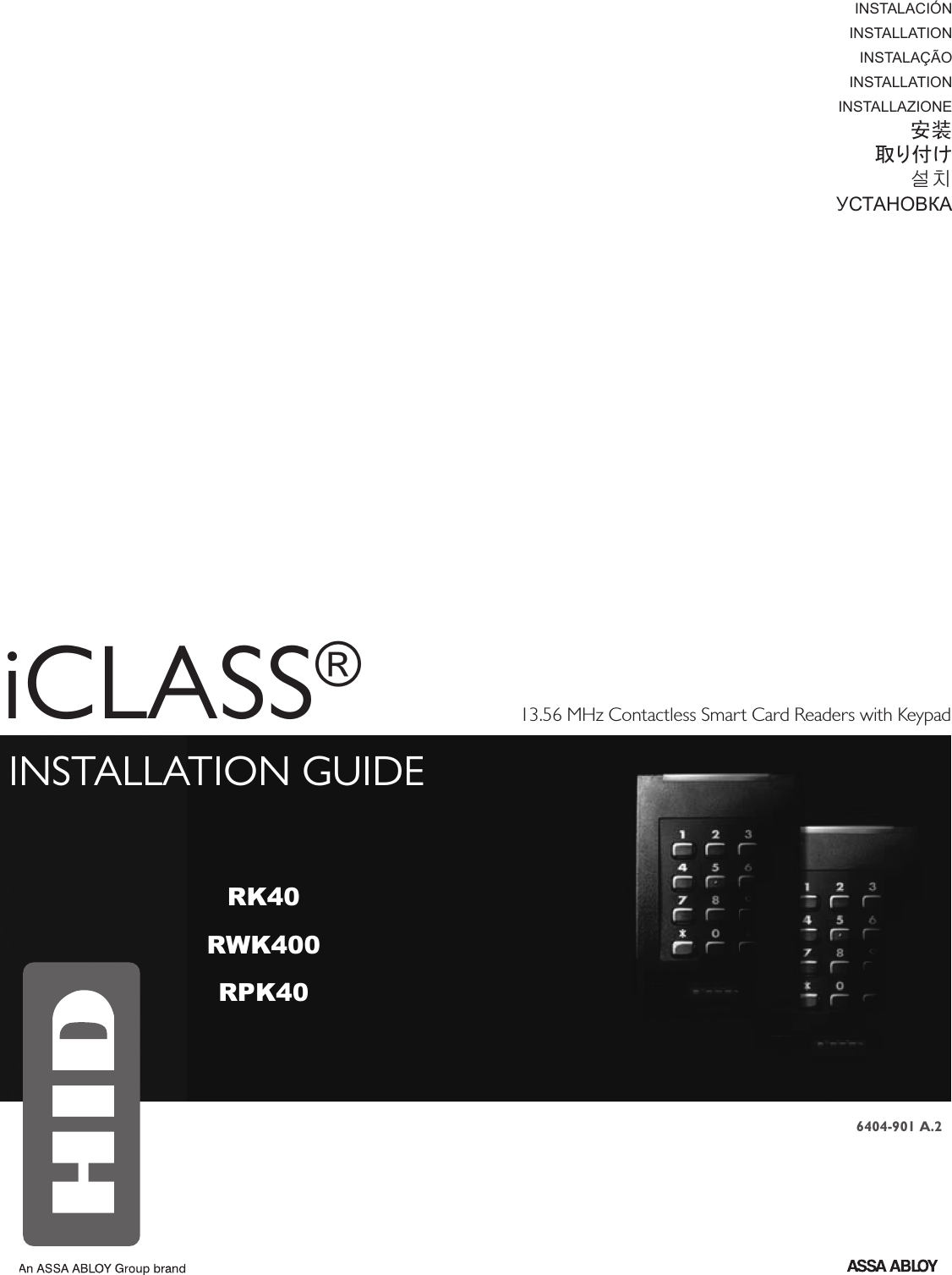 iCLASS®INSTALLATION GUIDEinstalacióninstallationinstalaçãoinstallationinstallazione安装取り付け설치УСТАНОВКАRK40RWK400RPK4013.56 MHz Contactless Smart Card Readers with Keypad6404-901 A.2