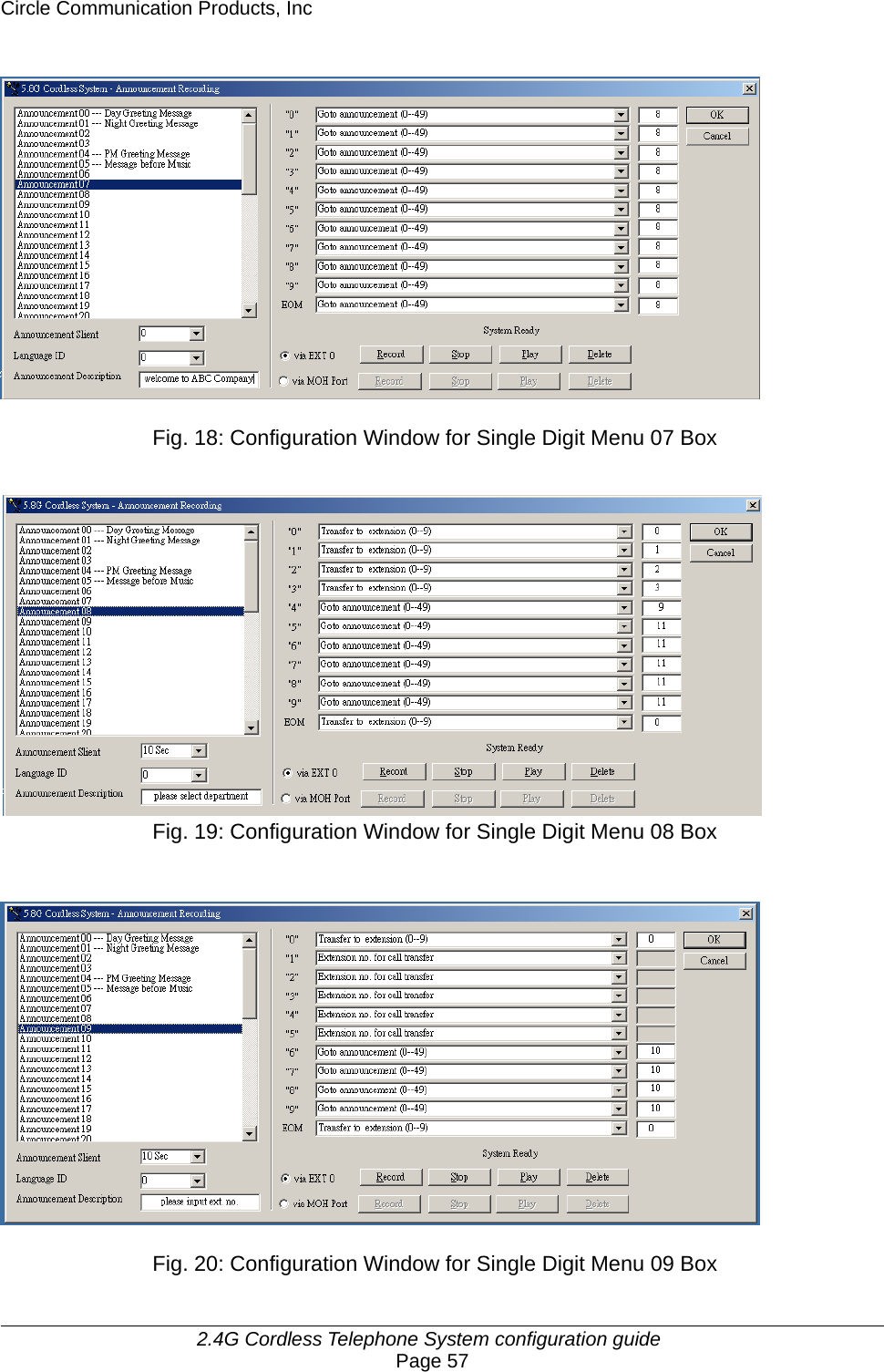 Circle Communication Products, Inc     2.4G Cordless Telephone System configuration guide Page 57  Fig. 18: Configuration Window for Single Digit Menu 07 Box           Fig. 19: Configuration Window for Single Digit Menu 08 Box   Fig. 20: Configuration Window for Single Digit Menu 09 Box 