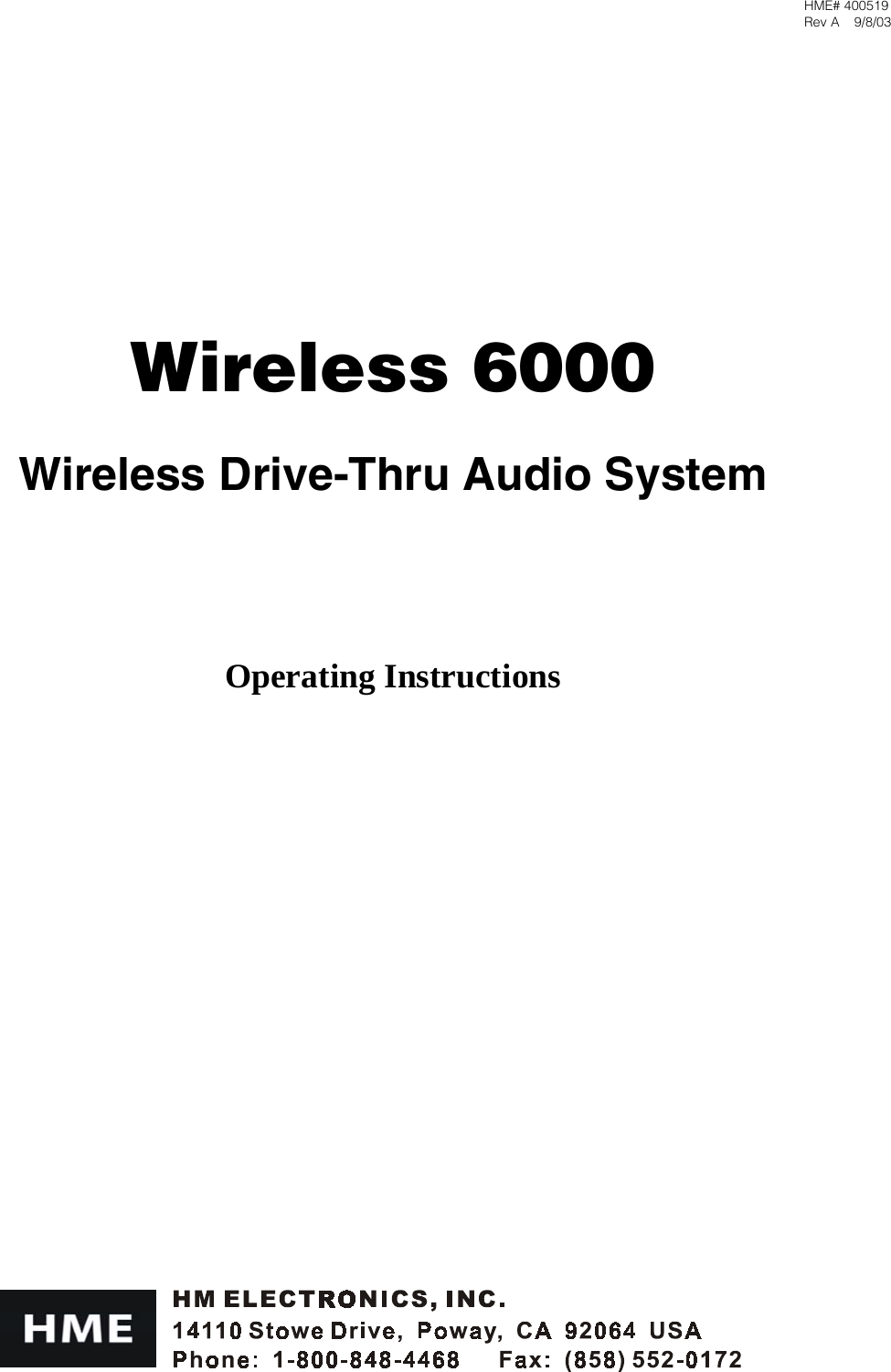 HME# 400519 Rev A    9/8/03  Wireless 6000   Wireless Drive-Thru Audio System      Operating Instructions  