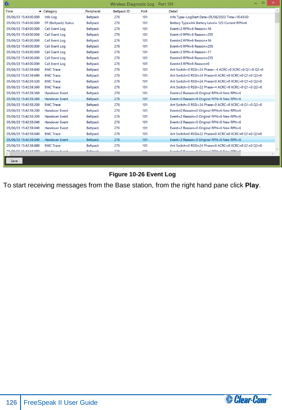  Figure 10-26 Event Log To start receiving messages from the Base station, from the right hand pane click Play. 126 FreeSpeak II User Guide  