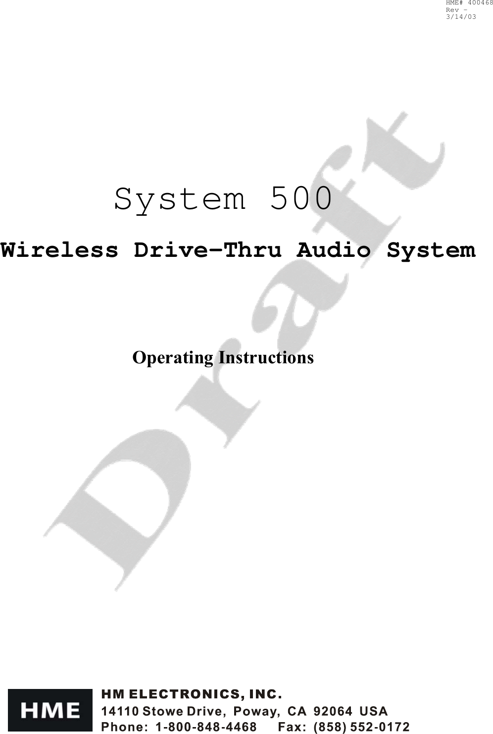  HME# 400468 Rev -    3/14/03  System 500 Wireless Drive-Thru Audio System      Operating Instructions 