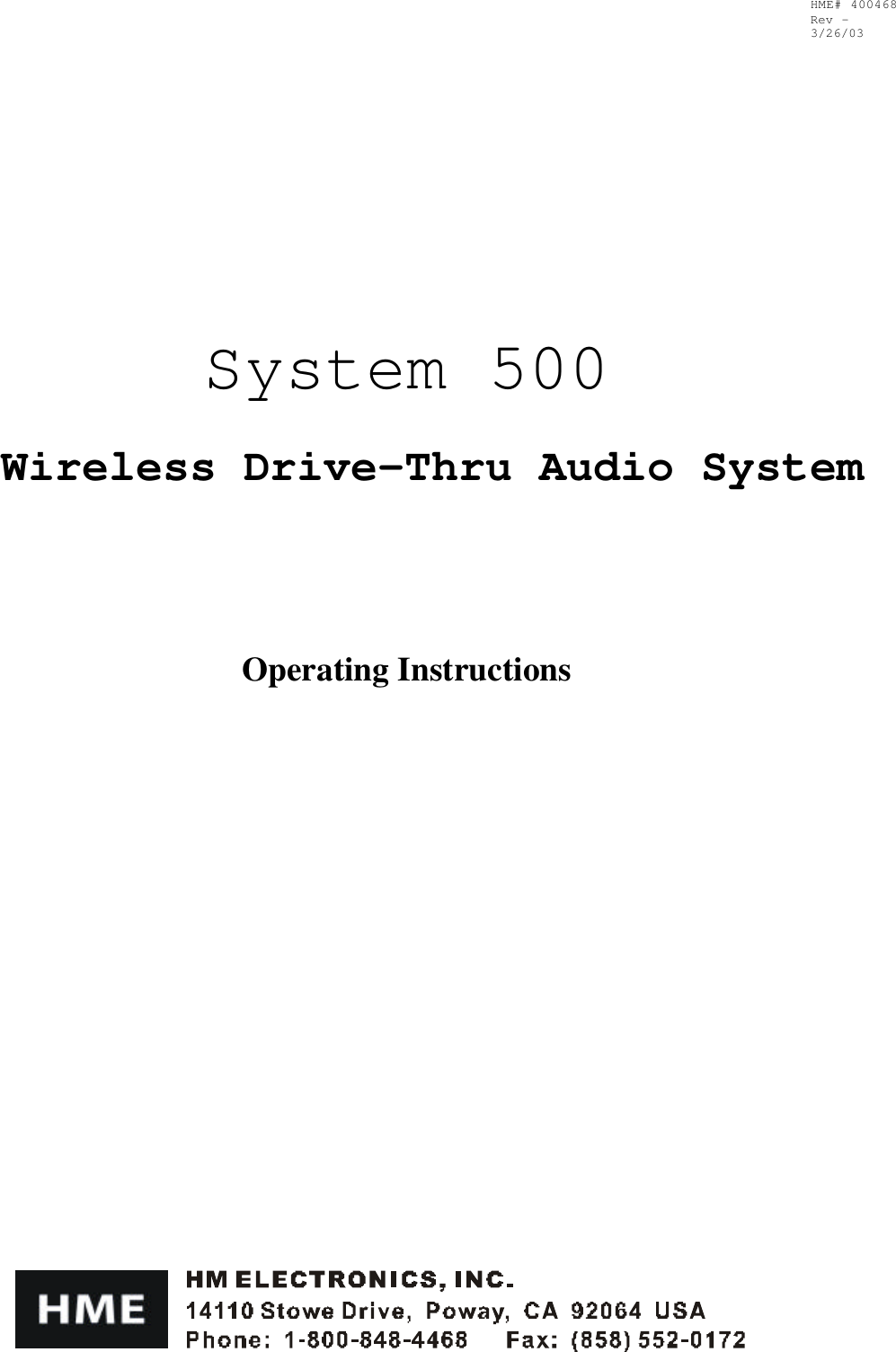 HME# 400468 Rev -    3/26/03  System 500 Wireless Drive-Thru Audio System      Operating Instructions 