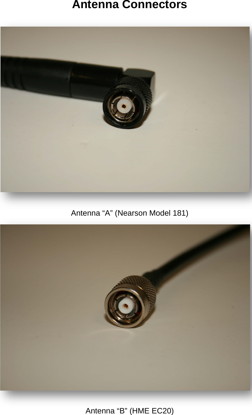 Antenna Connectors   Antenna “A” (Nearson Model 181)  Antenna “B” (HME EC20) 