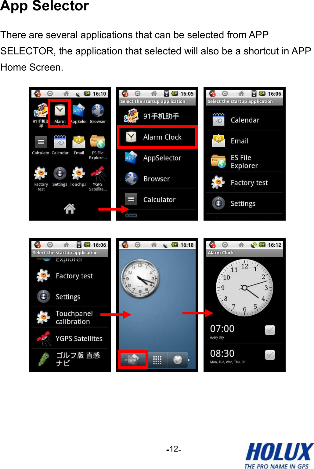-    - 12 App Selector There are several applications that can be selected from APP SELECTOR, the application that selected will also be a shortcut in APP Home Screen.        