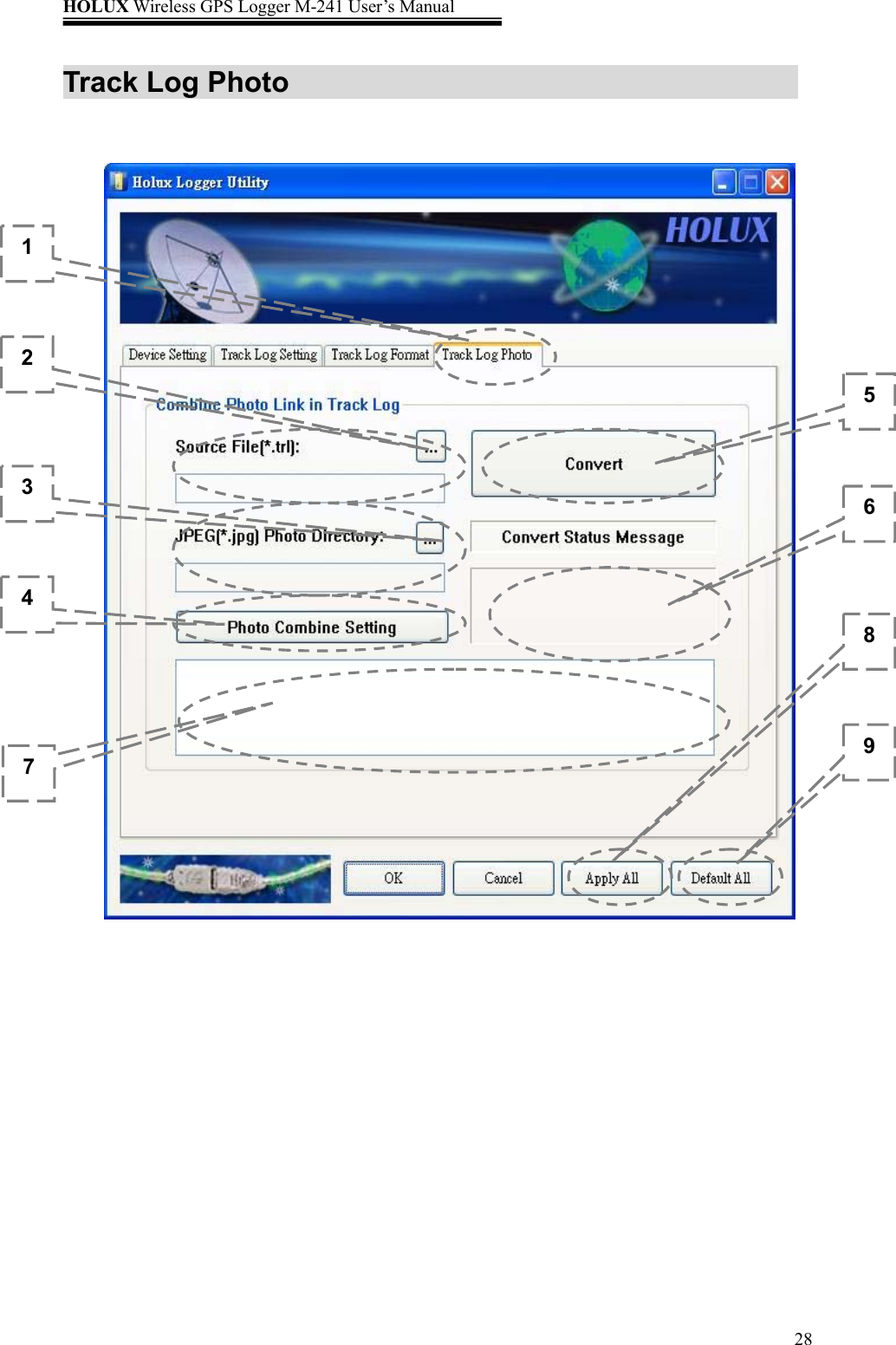 HOLUX Wireless GPS Logger M-241 User’s Manual   28Track Log Photo                                1 2 3 4 8 9 5 7 6 