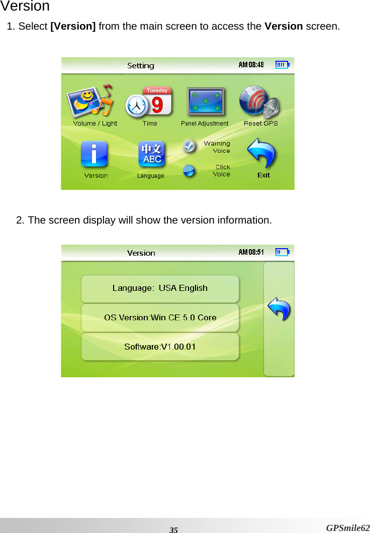  Version 1. Select [Version] from the main screen to access the Version screen.     2. The screen display will show the version information.     35 GPSmile62 