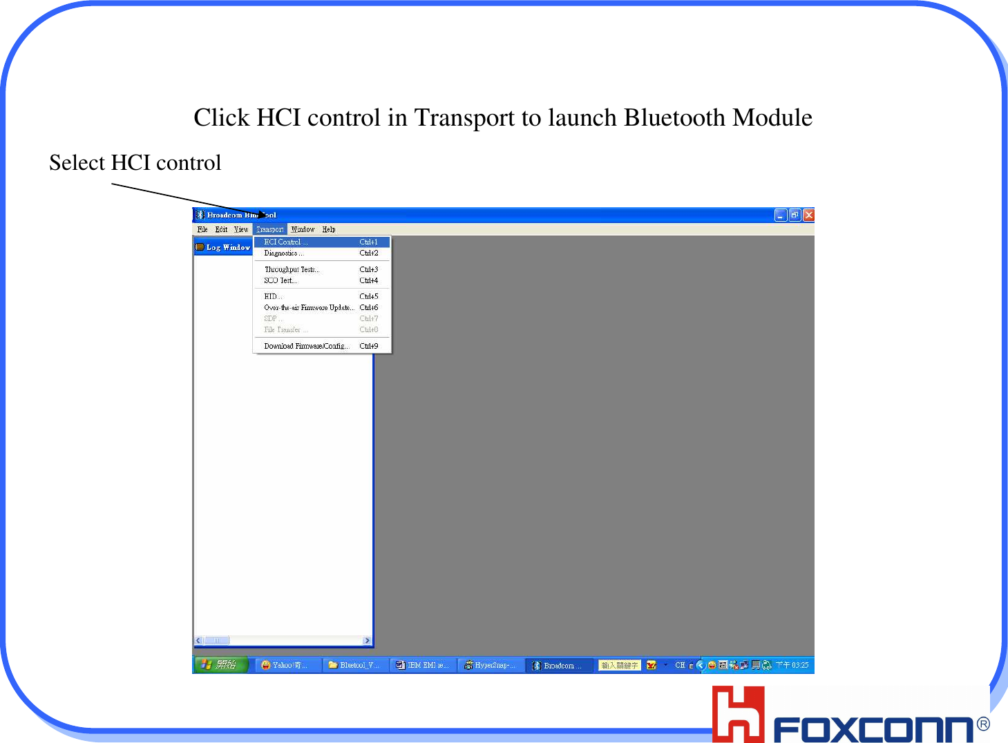 27Click HCI control in Transport to launch Bluetooth ModuleSelect HCI control 