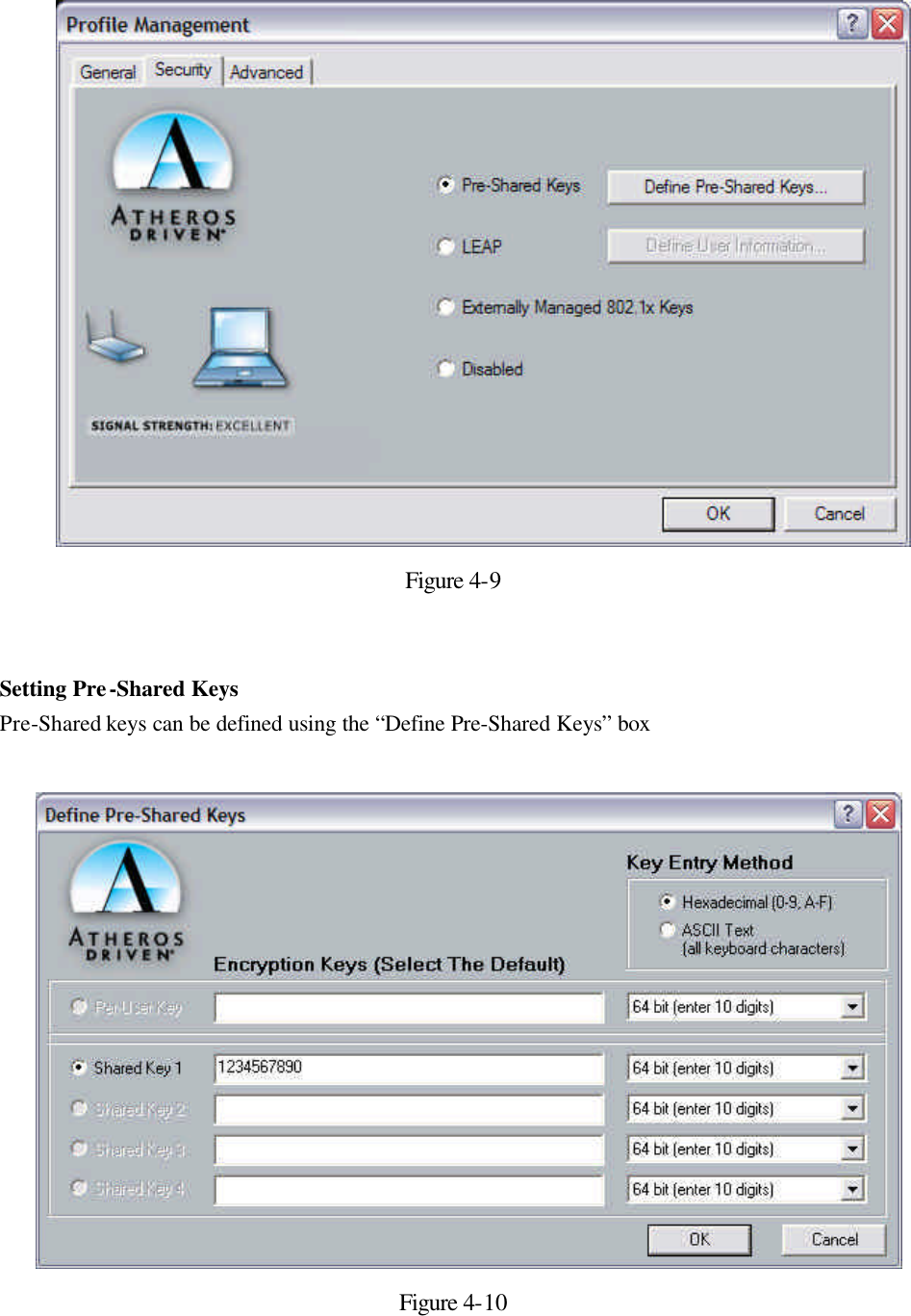  Figure 4-9   Setting Pre-Shared Keys Pre-Shared keys can be defined using the “Define Pre-Shared Keys” box   Figure 4-10 