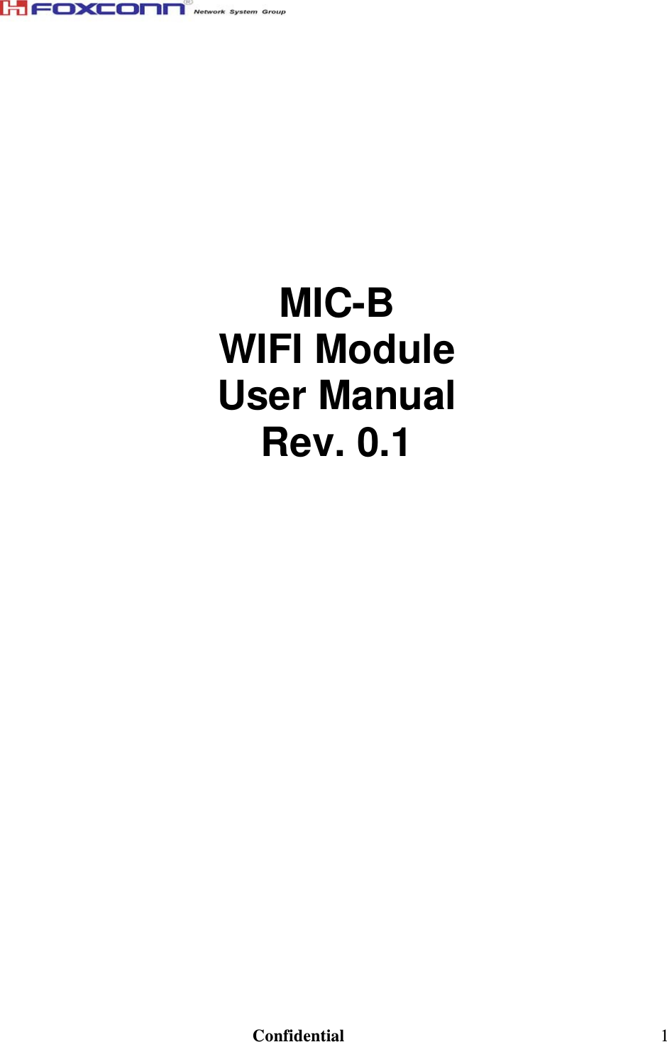                                                                               Confidential  1                                                       MIC-B WIFI Module  User Manual  Rev. 0.1                                