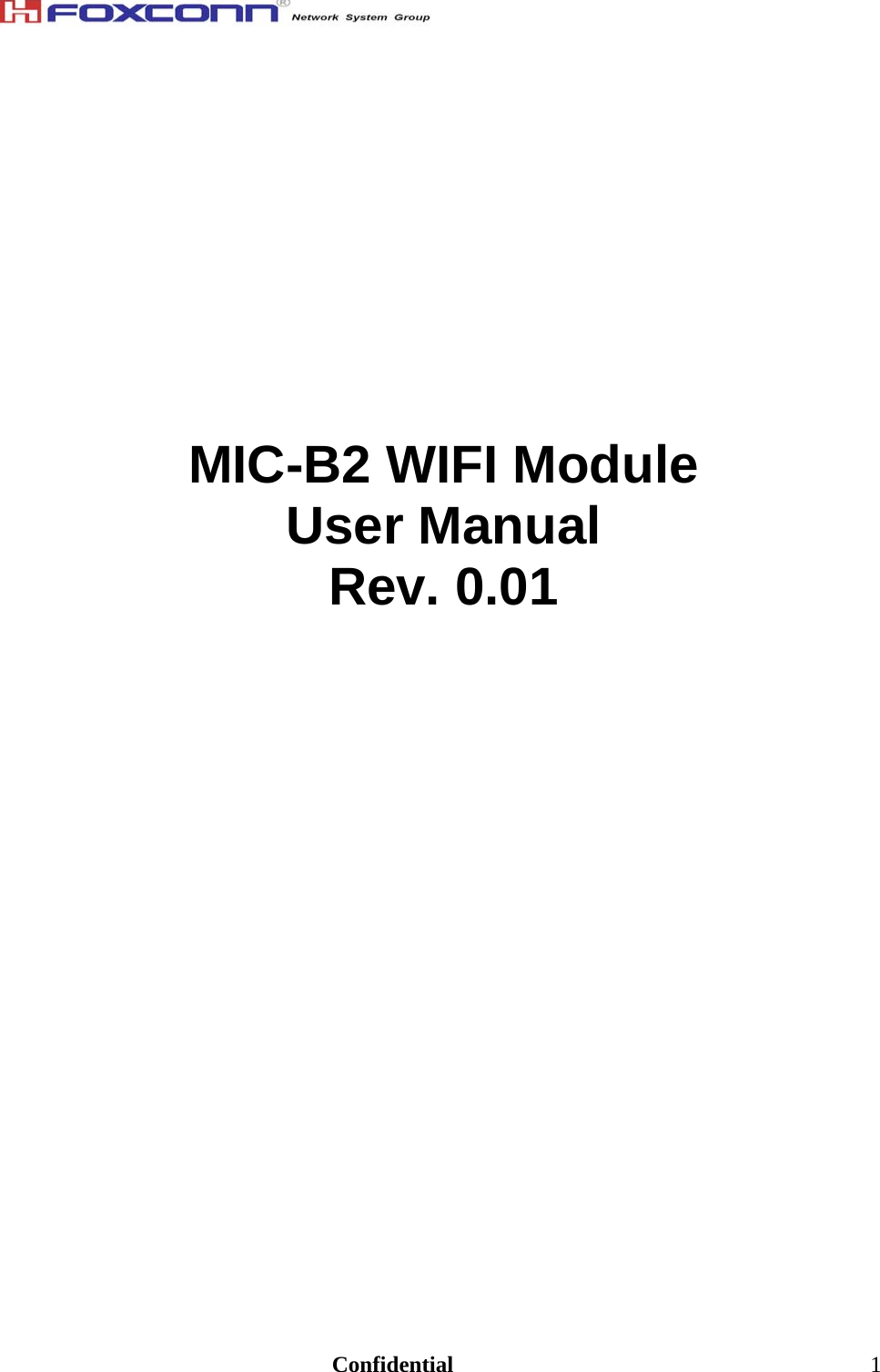                                                                               Confidential  1              MIC-B2 WIFI Module  User Manual  Rev. 0.01                               