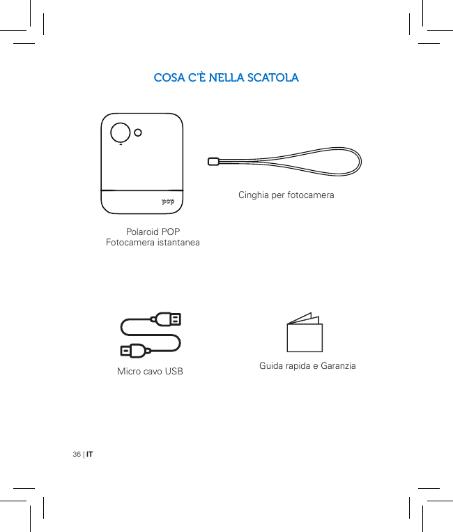 36 | ITCOSA C&apos;È NELLA SCATOLAPolaroid POP Fotocamera istantaneaCinghia per fotocameraGuida rapida e GaranziaMicro cavo USB