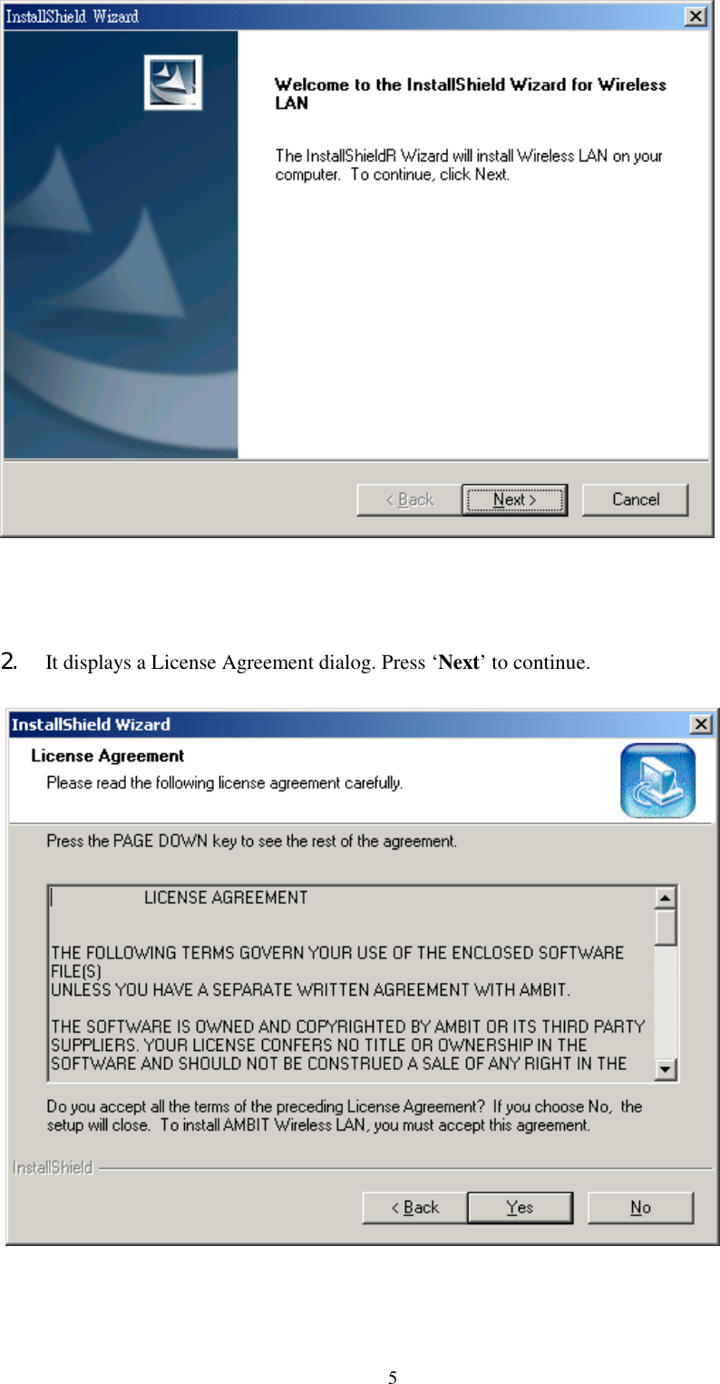 52. It displays a License Agreement dialog. Press ‘Next’ to continue. 