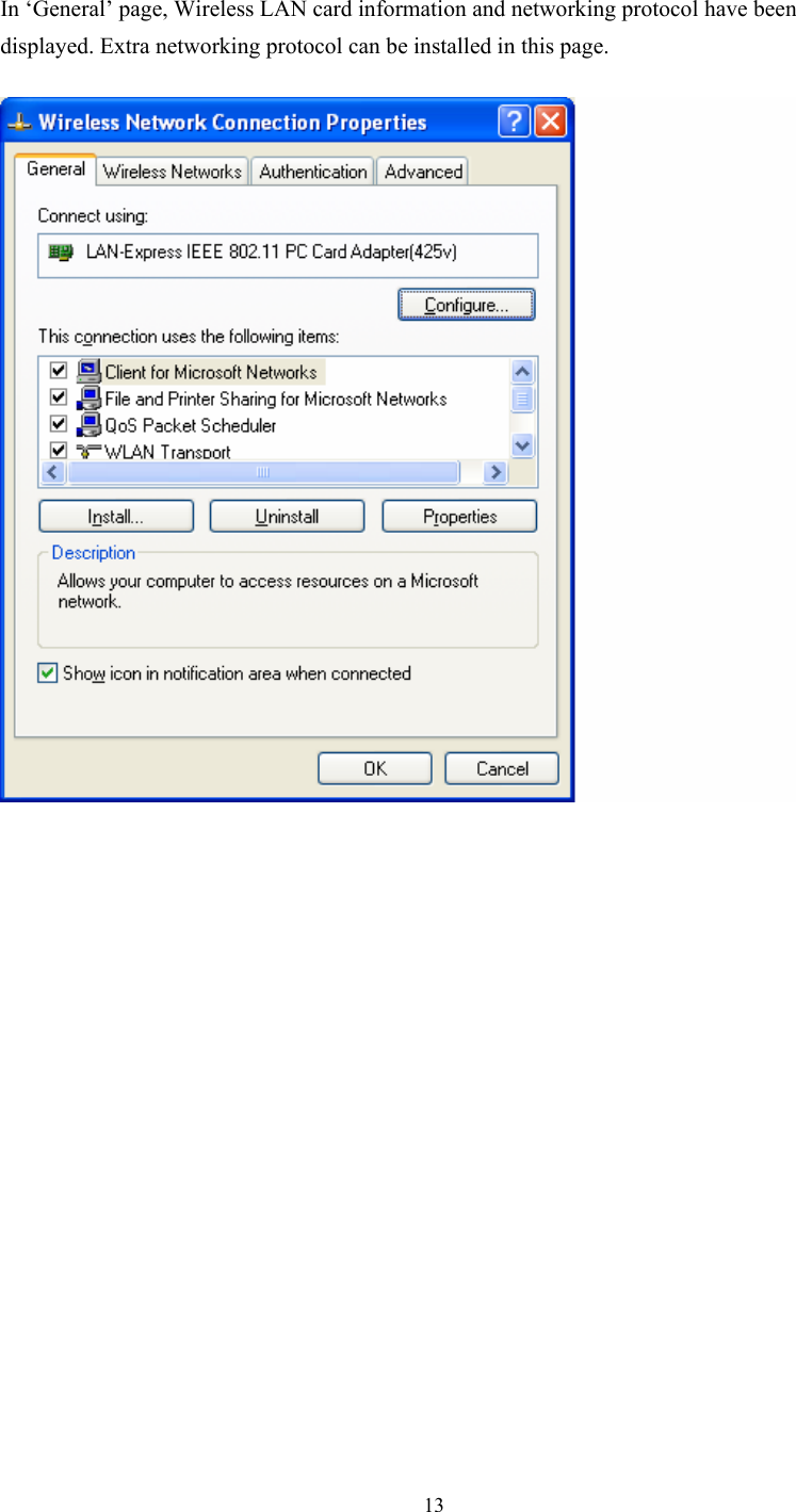  13In ‘General’ page, Wireless LAN card information and networking protocol have been displayed. Extra networking protocol can be installed in this page.                     