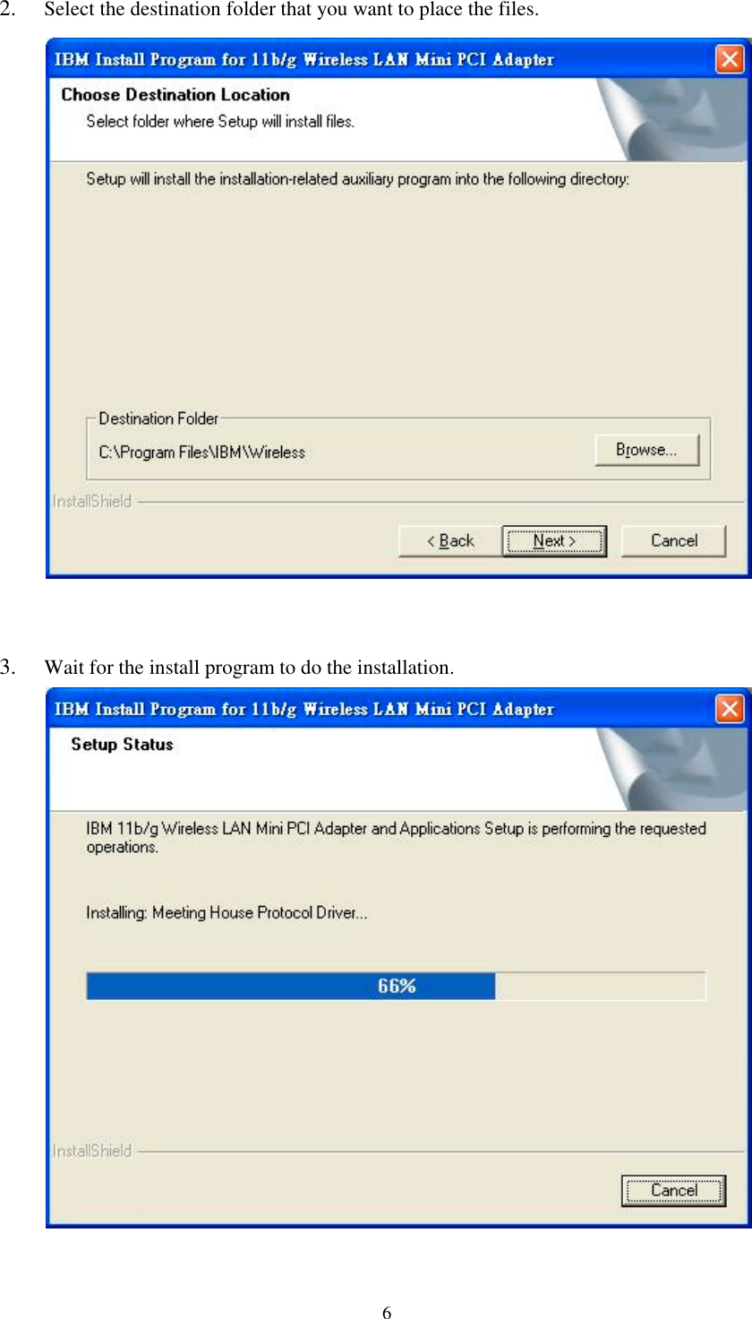 62. Select the destination folder that you want to place the files.3. Wait for the install program to do the installation.