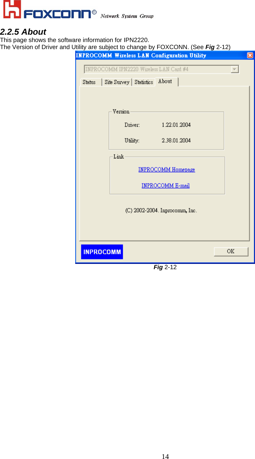    142.2.5 About This page shows the software information for IPN2220.   The Version of Driver and Utility are subject to change by FOXCONN. (See Fig 2-12)  Fig 2-12 