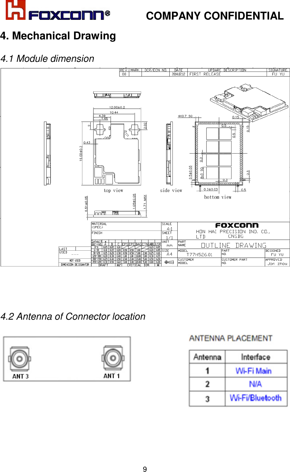            COMPANY CONFIDENTIAL   9 4. Mechanical Drawing  4.1 Module dimension     4.2 Antenna of Connector location        