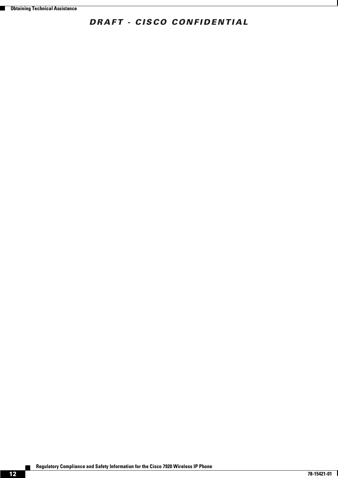 DRAFT - CISCO CONFIDENTIAL12Regulatory Compliance and Safety Information for the Cisco 7920 Wireless IP Phone78-15421-01Obtaining Technical Assistance