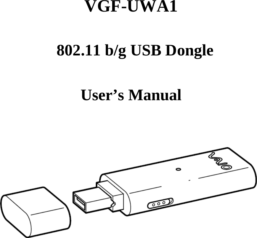     VGF-UWA1    802.11 b/g USB Dongle  User’s Manual   