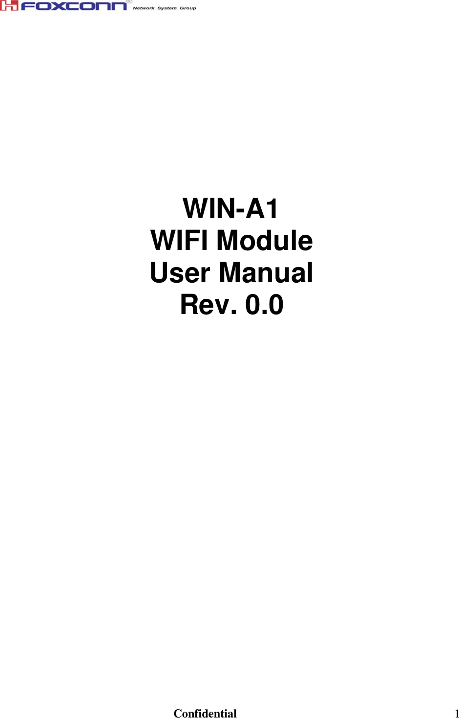                                                                               Confidential  1                                                        WIN-A1  WIFI Module  User Manual  Rev. 0.0                                