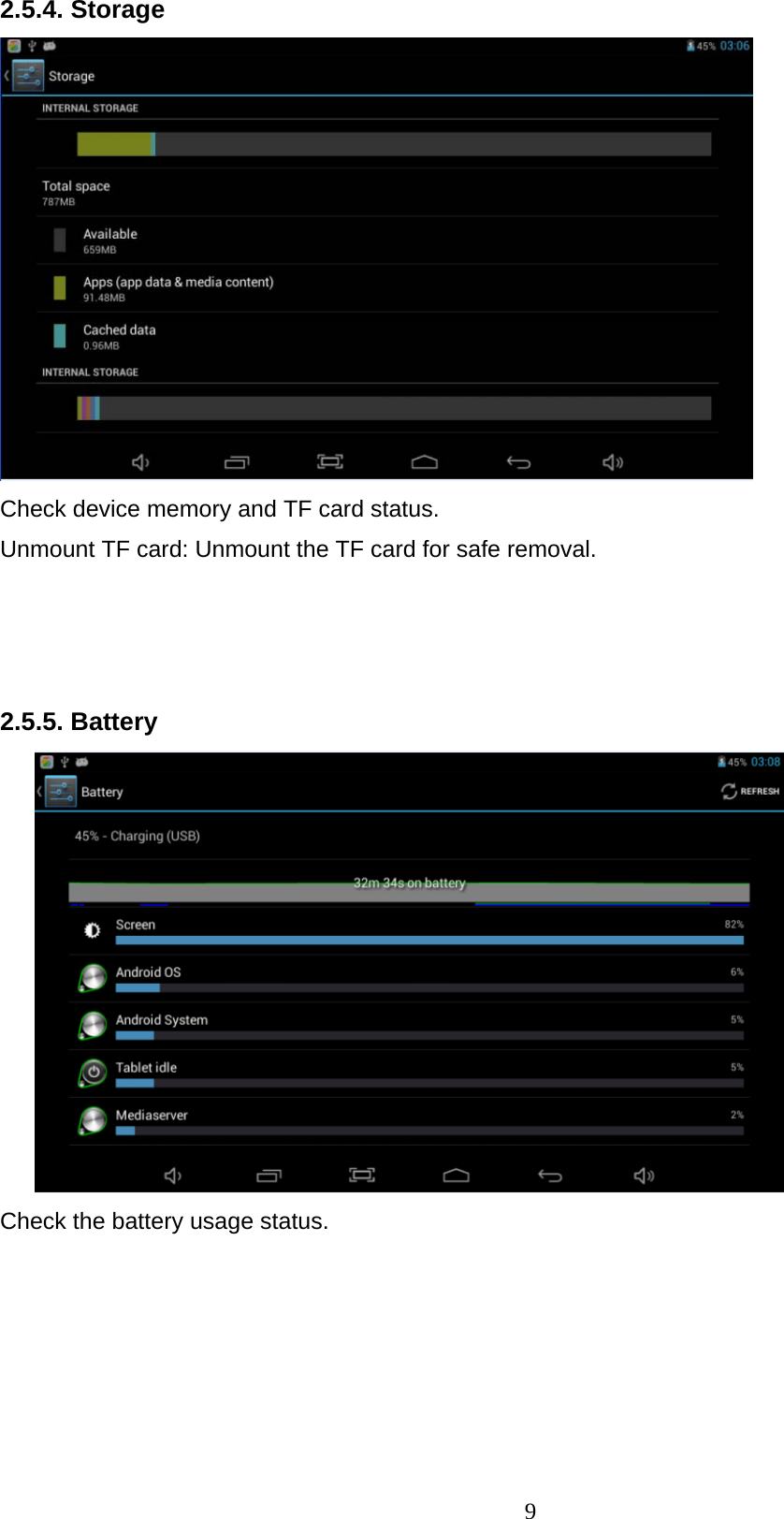  9 2.5.4. Storage  Check device memory and TF card status.  Unmount TF card: Unmount the TF card for safe removal.     2.5.5. Battery  Check the battery usage status.       