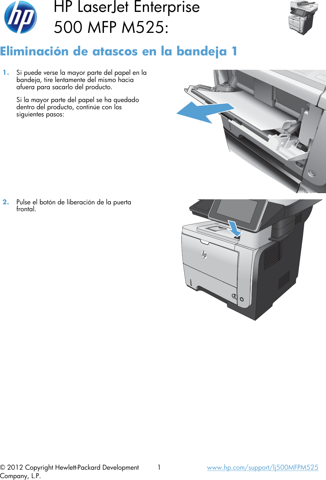 HP Laser Jet Enterprise 500 MFP M525 Eliminar Atascos De La Bandeja Entrada  1 C03001785