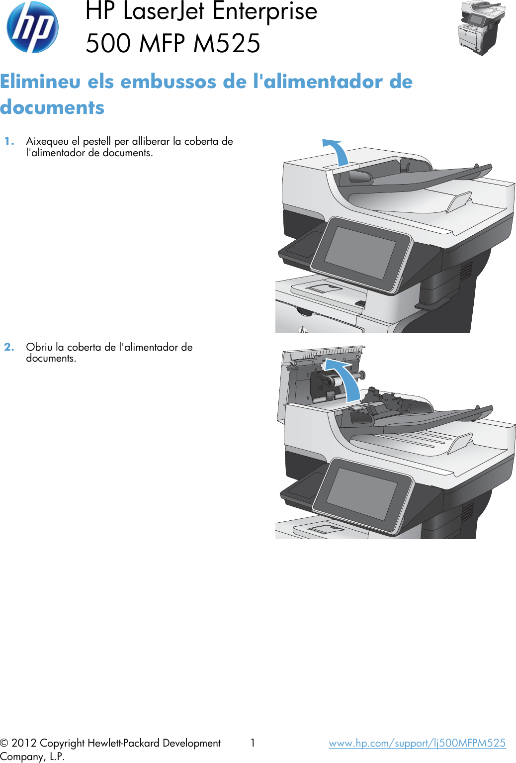 HP Laser Jet Enterprise 500 MFP M525 Solucionar Embussos De L'alimentador S  C03013283