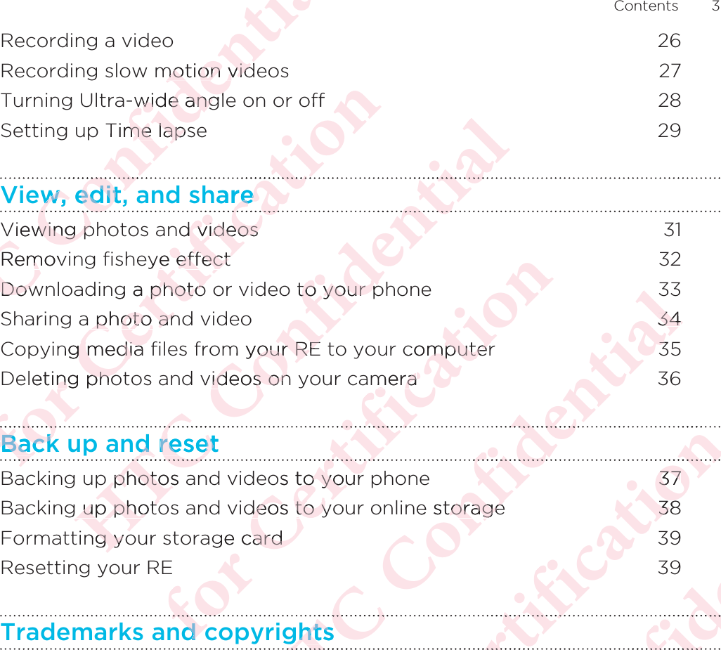 Recording a video 26Recording slow motion videos 27Turning Ultra-wide angle on or off 28Setting up Time lapse 29View, edit, and shareViewing photos and videos 31Removing fisheye effect 32Downloading a photo or video to your phone 33Sharing a photo and video 34Copying media files from your RE to your computer 35Deleting photos and videos on your camera 36Back up and resetBacking up photos and videos to your phone 37Backing up photos and videos to your online storage 38Formatting your storage card 39Resetting your RE 39Trademarks and copyrightsContents 3ΑΝΌΌϕϔόϏϊϋϔϚϏχϒmotion vidmotion vidwide anglwide anglTime lapsme lapew, edit, w, edit, ϕϔΌϕViewing pwing pRemovmDowDowSόϕϘΌϋϘϚϏόϏωχϚϏϕϔoffharereχϚϏωχd videos videosye effecte effectg a photo photoa photo anphoto anng media g media leting phong phoBackBackόϕόΑΝΌΌϕϔόϏϊϋϔϚϏχϒϚϏχϔϚo to your pto your pm your REour REvideos onideos ond resetd resetΌΌΝΌp photos a photosg up photo up photong yog yoόϕϘΌϋϘϚϏόϏωχϚϏϕϔcomputermputermerameraϏόϏϘϚϏos to yourto yourdeos to yodeos to yge cardardnd cdcόϕΑΝΌΌϕϔόϏϊϋϔϚϏχϒ343433ϊϋόϏϊe storagetorageghtsghtsΌΝΌόϕϘΌϋϘϚϏόϏωχϚϏϕϔϕϔ3737383ϚϏόϘϚΑΝΌΌϕϔόϏϊϋϔϚϏϏϊϋόϏ