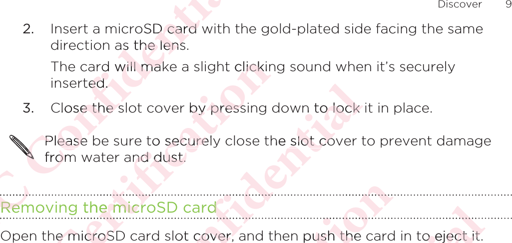 2. Insert a microSD card with the gold-plated side facing the samedirection as the lens. The card will make a slight clicking sound when it’s securelyinserted.3. Close the slot cover by pressing down to lock it in place. Please be sure to securely close the slot cover to prevent damagefrom water and dust.Removing the microSD cardOpen the microSD card slot cover, and then push the card in to eject it.Discover 9ΑΝΌΌϕϔόϏϊϋϔϚϏχϒoSD card D card s the lenss the lensrd will makd will makted.ed.Close the sse the sΌΌΌΌΌΌΌPlease PleasefromoRemRemΝΌΝόϕϘΌϋϘϚϏόϏωχϚϏϕϔht clickinclickr by pressby pressto securelsecurend dust.nd dust.the micre micrϚϏϋϘϚhe microSDe microSΑΝΌΌϕϔόϏϊϋϔϚϏχϒn to lock n to lock he slot coslot corddϏϊόϏot cover, cover, όϕϘΌϋϘϚϏόϏωχϚϏϕϔϔϏϕn push the ush theΑΝΌΌϕϔόϏϊϋϔϚϏχϒϒto eject it.o eject it.όϕϘΌϋϘϚϏόϏωχϚϏϕϔΑΝΌΌϕϔόϏϊϋϔϚϏ
