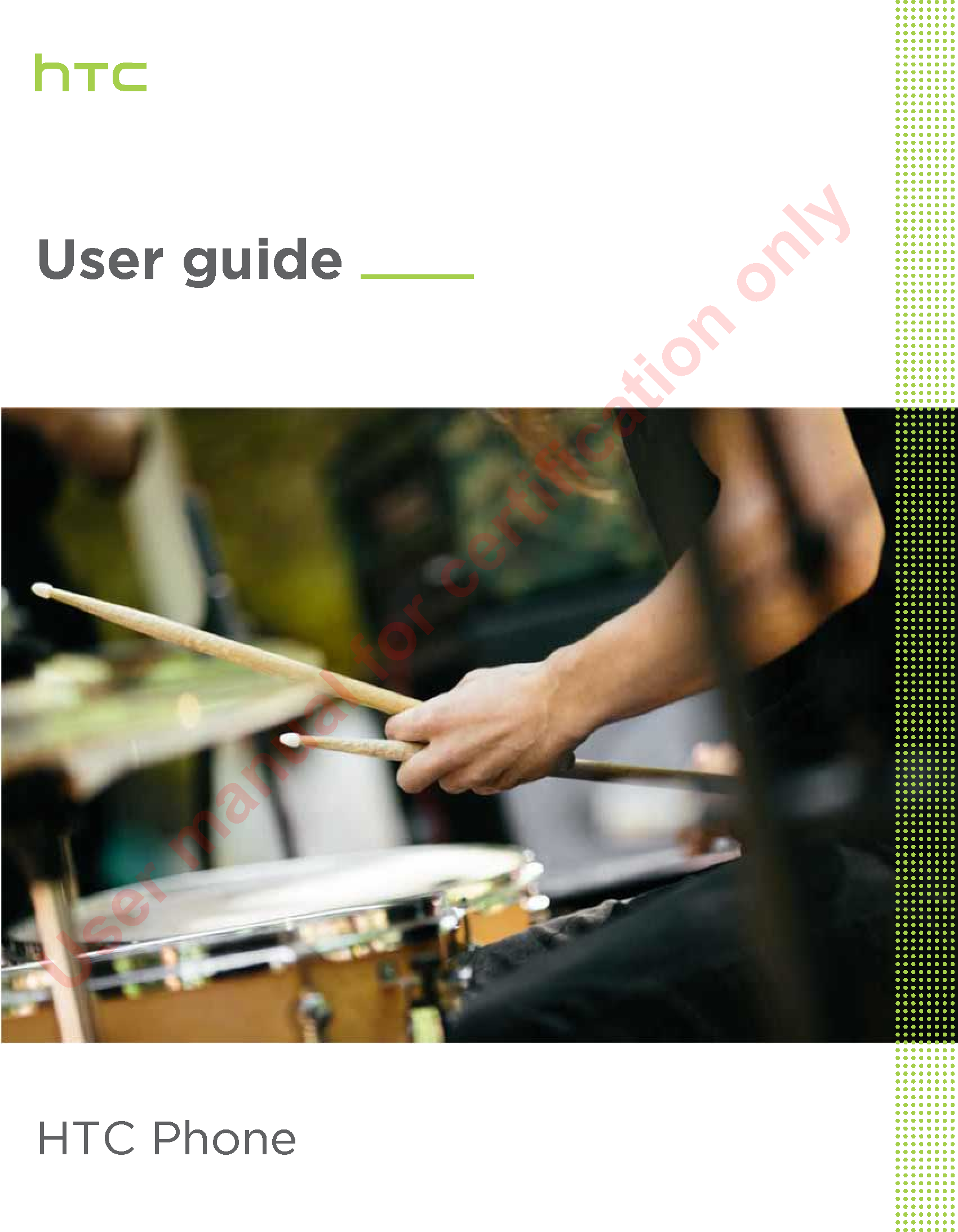 User guide HTC PhoneUser manual for certification only 