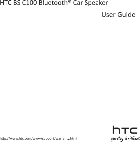 HTC BS C100 Bluetooth® Car SpeakerUser Guidehp://www.htc.com/www/support/warranty.html