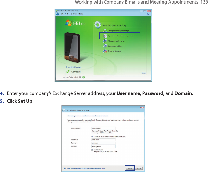 Working with Company E-mails and Meeting Appointments  139 4.  Enter your company’s Exchange Server address, your User name, Password, and Domain.5.  Click Set Up. 