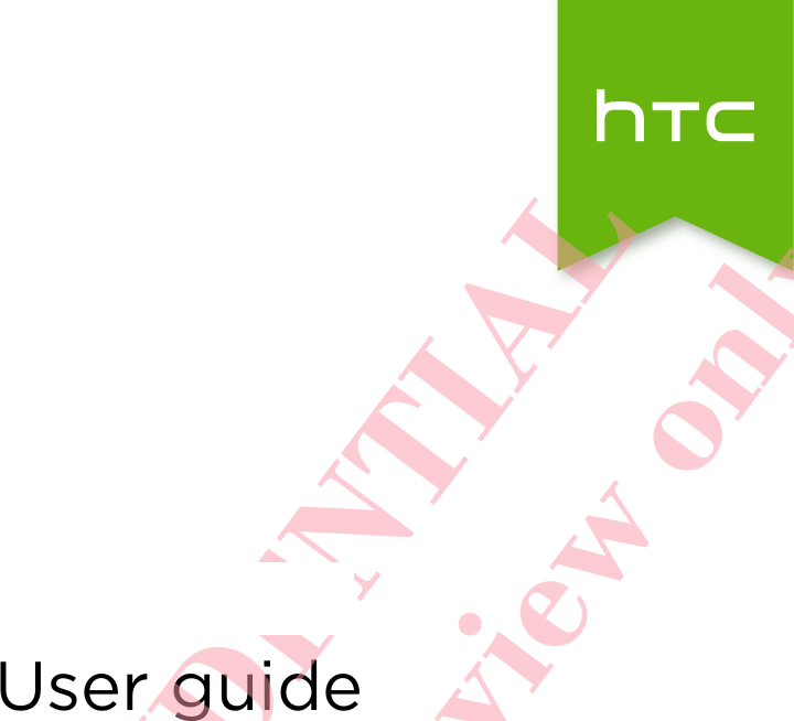  0PAG100User guide       HTC CONFIDENTIAL For certification review only