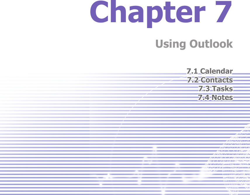 Chapter 7Using Outlook7.1 Calendar7.2 Contacts7.3 Tasks7.4 Notes
