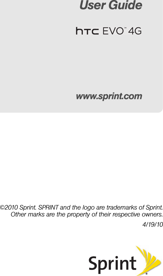User Guidewww.sprint.com©2010 Sprint. SPRINT and the logo are trademarks of Sprint. Other marks are the property of their respective owners.4/19/10