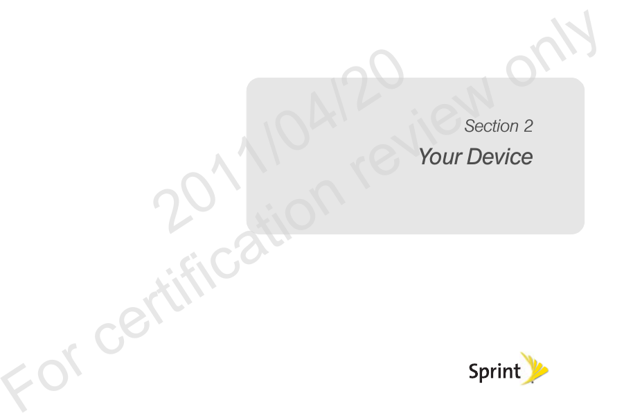 Section 2Your Device              2011/04/20  For certification review only