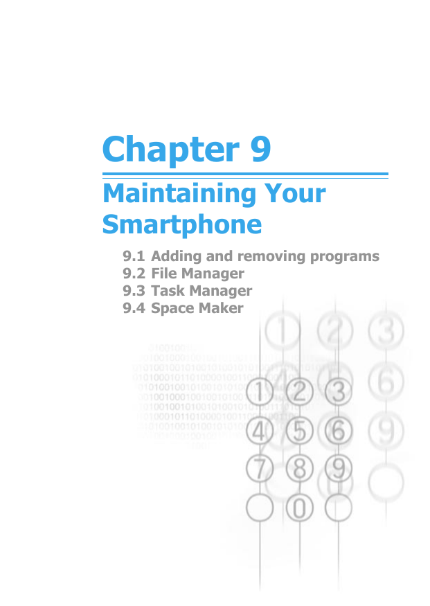 Chapter 9Maintaining Your Smartphone9.1 Adding and removing programs9.2 File Manager9.3 Task Manager9.4 Space Maker