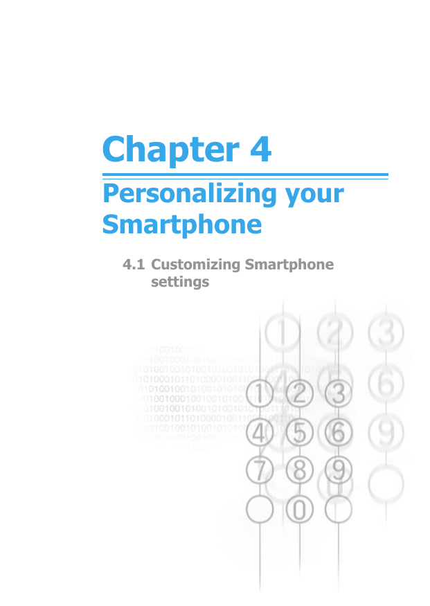 Chapter 4Personalizing your Smartphone4.1 Customizing Smartphone settings