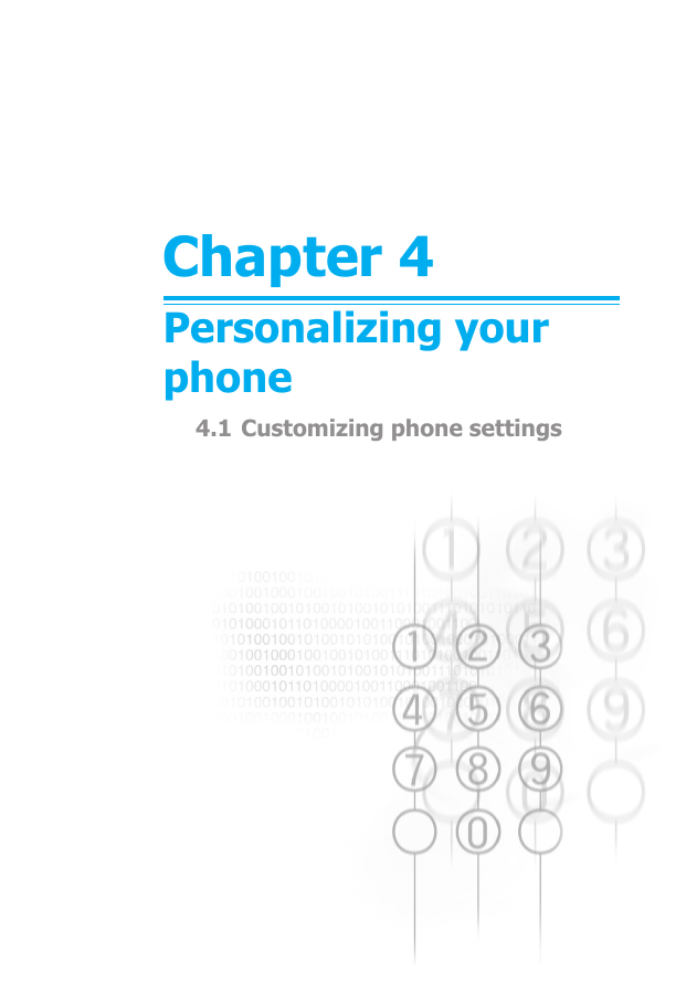 Chapter 4Personalizing your phone4.1 Customizing phone settings