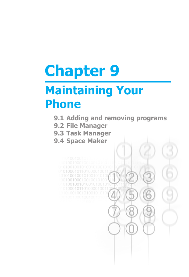 Chapter 9Maintaining Your Phone9.1 Adding and removing programs9.2 File Manager9.3 Task Manager9.4 Space Maker