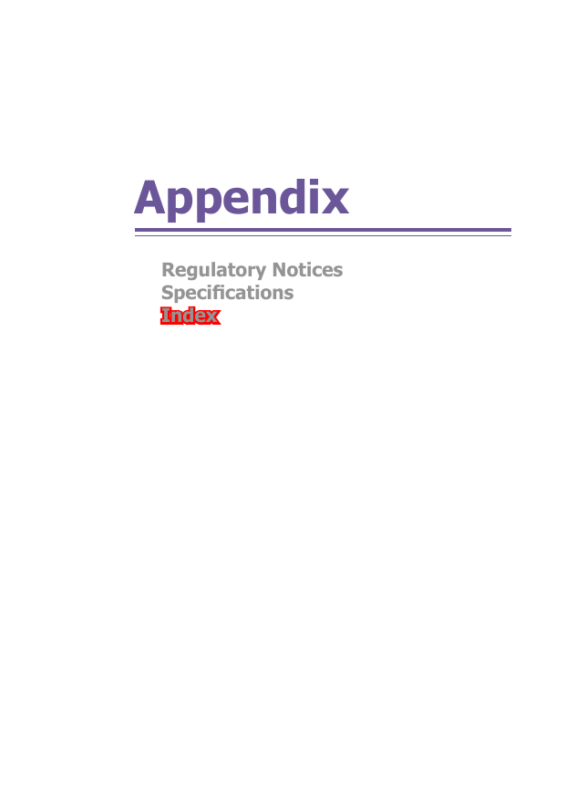 AppendixRegulatory NoticesSpeciﬁ cationsIndexIndex