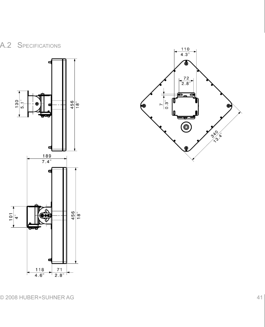 A.2 SPECIFICATIONS© 2008 HUBER+SUHNER AG 41 