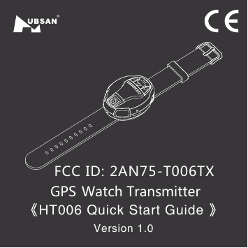 Page 1 of HUBSAN TECHNOLOGY T006TX GPS Watch Transmitter User Manual