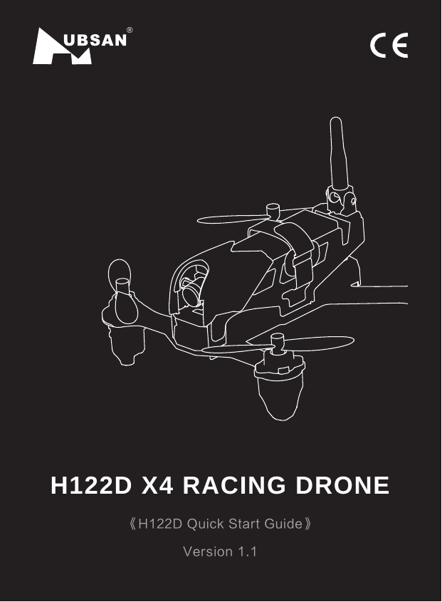 ®H122D X4 RACING DRONE《H122D Quick Start Guide》Version 1.1