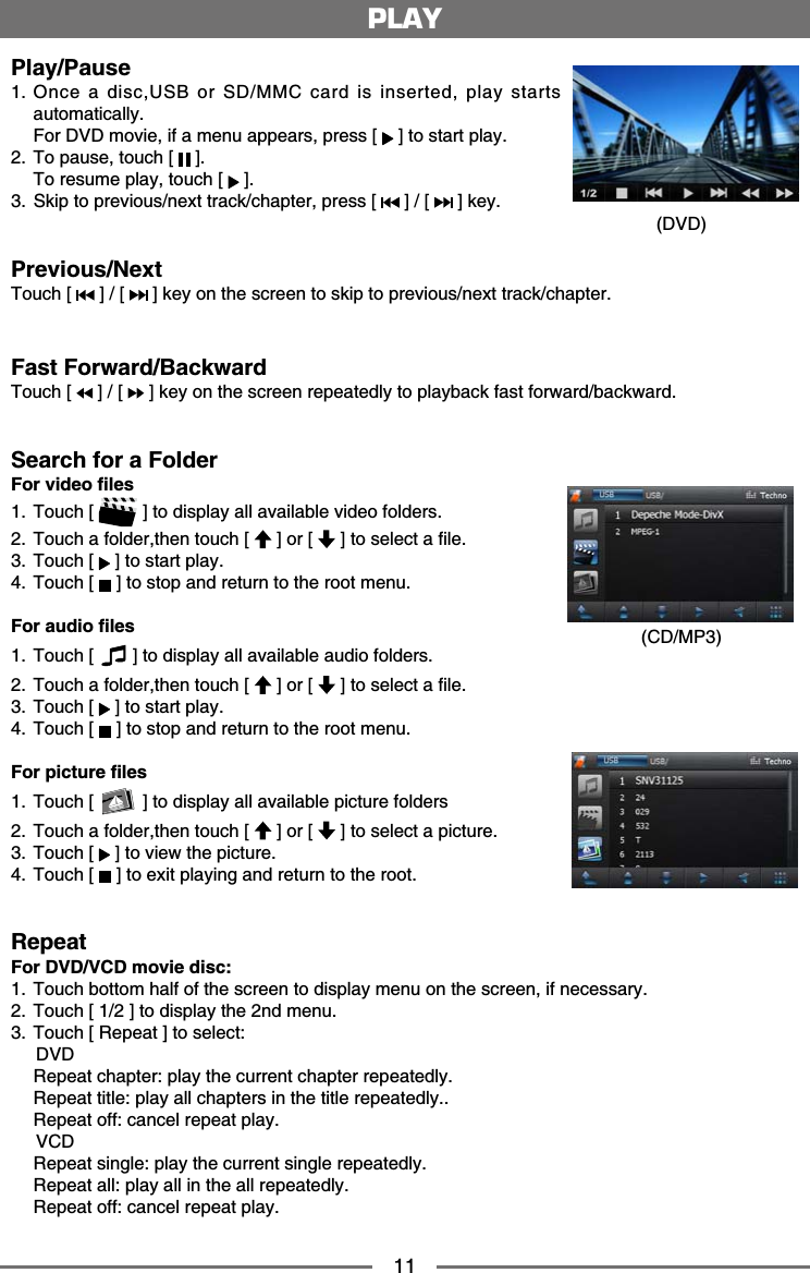 11Play/Pause 1PEGCFKUE75$QT5&amp;//%ECTFKUKPUGTVGFRNC[UVCTVUCWVQOCVKECNN[ (QT&amp;8&amp;OQXKGKHCOGPWCRRGCTURTGUU= ?VQUVCTVRNC[ 6QRCWUGVQWEJ= ? 6QTGUWOGRNC[VQWEJ= ? 5MKRVQRTGXKQWUPGZVVTCEMEJCRVGTRTGUU= ?= ?MG[Previous/Next6QWEJ= ?= ?MG[QPVJGUETGGPVQUMKRVQRTGXKQWUPGZVVTCEMEJCRVGTFast Forward/Backward6QWEJ= ?= ?MG[QPVJGUETGGPTGRGCVGFN[VQRNC[DCEMHCUVHQTYCTFDCEMYCTFSearch for a Folder(QTXKFGQſNGU 6QWEJ= ?VQFKURNC[CNNCXCKNCDNGXKFGQHQNFGTU 6QWEJCHQNFGTVJGPVQWEJ= ?QT= ?VQUGNGEVCſNG 6QWEJ= ?VQUVCTVRNC[ 6QWEJ= ?VQUVQRCPFTGVWTPVQVJGTQQVOGPW(QTCWFKQſNGU 6QWEJ= ?VQFKURNC[CNNCXCKNCDNGCWFKQHQNFGTU 6QWEJCHQNFGTVJGPVQWEJ= ?QT= ?VQUGNGEVCſNG 6QWEJ= ?VQUVCTVRNC[ 6QWEJ= ?VQUVQRCPFTGVWTPVQVJGTQQVOGPW(QTRKEVWTGſNGU 6QWEJ= ?VQFKURNC[CNNCXCKNCDNGRKEVWTGHQNFGTU 6QWEJCHQNFGTVJGPVQWEJ= ?QT= ?VQUGNGEVCRKEVWTG 6QWEJ= ?VQXKGYVJGRKEVWTG 6QWEJ= ?VQGZKVRNC[KPICPFTGVWTPVQVJGTQQVRepeatFor DVD/VCD movie disc: 6QWEJDQVVQOJCNHQHVJGUETGGPVQFKURNC[OGPWQPVJGUETGGPKHPGEGUUCT[ 6QWEJ=?VQFKURNC[VJGPFOGPW 6QWEJ=4GRGCV?VQUGNGEV&amp;8&amp; 4GRGCVEJCRVGTRNC[VJGEWTTGPVEJCRVGTTGRGCVGFN[ 4GRGCVVKVNGRNC[CNNEJCRVGTUKPVJGVKVNGTGRGCVGFN[ 4GRGCVQHHECPEGNTGRGCVRNC[8%&amp; 4GRGCVUKPINGRNC[VJGEWTTGPVUKPINGTGRGCVGFN[ 4GRGCVCNNRNC[CNNKPVJGCNNTGRGCVGFN[ 4GRGCVQHHECPEGNTGRGCVRNC[PLAY&amp;8&amp;%&amp;/2