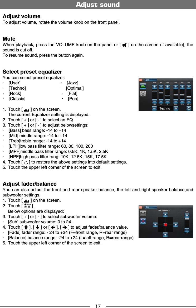 17Adjust volume6QCFLWUVXQNWOGTQVCVGVJGXQNWOGMPQDQPVJGHTQPVRCPGNMute9JGPRNC[DCEMRTGUUVJG81.7/'MPQDQPVJGRCPGNQT= ?QPVJGUETGGPKHCXCKNCDNGVJGUQWPFKUEWVQHH6QTGUWOGUQWPFRTGUUVJGDWVVQPCICKPSelect preset equalizer;QWECPUGNGEVRTGUGVGSWCNK\GTŧ=7UGT?ŧ=,C\\?ŧ=6GEJPQ?ŧ=1RVKOCN?ŧ=4QEM?ŧ=(NCV?ŧ=%NCUUKE?ŧ=2QR? 6QWEJ= ?QPVJGUETGGP 6JGEWTTGPV'SWCNK\GTUGVVKPIKUFKURNC[GF 6QWEJ=?QT=?VQUGNGEVCP'3 6QWEJ=?QT=?VQCFLWUVDGNQYUGVVKPIUŧ=$CUU?DCUUTCPIGVQŧ=/KF?OKFFNGTCPIGVQŧ=6TGD?VTGDNGTCPIGVQŧ=.2*?NQYRCUUſNVGTTCPIGŧ=/2(?OKFFNGRCUUſNVGTTCPIG----ŧ=*2(?JKIJRCUUſNVGTTCPI---- 6QWEJ= ?VQTGUVQTGVJGCDQXGUGVVKPIUKPVQFGHCWNVUGVVKPIU 6QWEJVJGWRRGTNGHVEQTPGTQHVJGUETGGPVQGZKVAdjust fader/balance;QWECPCNUQCFLWUVVJGHTQPVCPFTGCTURGCMGTDCNCPEGVJGNGHVCPFTKIJVURGCMGTDCNCPEGCPFUWDYQQHGTUGVVKPIU 6QWEJ= ?QPVJGUETGGP 6QWEJ= ? $GNQYQRVKQPUCTGFKURNC[GF 6QWEJ=?QT=?VQUGNGEVUWDYQQHGTXQNWOGŧ =5WD?UWDYQQHGTXQNWOGVQ 6QWEJ= ?= ?QT= ?= ?VQCFLWUVHCFGTDCNCPEGXCNWGŧ =(CFG?HCFGTTCPIGVQ(HTQPVTCPIG4TGCTTCPIGŧ =$CNCPEG?DCNCPEGTCPIGVQ.NGHVTCPIG4TGCTTCPIG 6QWEJVJGWRRGTNGHVEQTPGTQHVJGUETGGPVQGZKVAdjust sound 