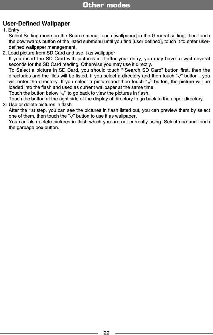 227UGT&amp;GſPGF9CNNRCRGT'PVT[5GNGEV5GVVKPIOQFGQPVJG5QWTEGOGPWVQWEJ=YCNNRCRGT?KPVJG)GPGTCNUGVVKPIVJGPVQWEJVJGFQYPYCTFUDWVVQPQHVJGNKUVGFUWDOGPWWPVKN[QWſPF=WUGTFGſPGF?VQWEJKVVQGPVGTWUGTFGſPGFYCNNRCRGTOCPCIGOGPV.QCFRKEVWTGHTQO5&amp;%CTFCPFWUGKVCUYCNNRCRGT+H[QWKPUGTVVJG5&amp;%CTFYKVJRKEVWTGUKPKVCHVGT[QWTGPVT[[QWOC[JCXGVQYCKVUGXGTCNUGEQPFUHQTVJG5&amp;%CTFTGCFKPI1VJGTYKUG[QWOC[WUGKVFKTGEVN[6Q5GNGEVCRKEVWTGKP5&amp;%CTF[QWUJQWNFVQWEJő5GCTEJ5&amp;%CTF&OElig;DWVVQPHKTUVVJGPVJGFKTGEVQTKGUCPFVJGſNGUYKNNDGNKUVGF+H[QWUGNGEVCFKTGEVQT[CPFVJGPVQWEJőŨ&OElig;DWVVQP[QWYKNNGPVGTVJGFKTGEVQT[+H[QWUGNGEV CRKEVWTGCPF VJGPVQWEJőŨ&OElig;DWVVQPVJGRKEVWTGYKNNDGNQCFGFKPVQVJGƀCUJCPFWUGFCUEWTTGPVYCNNRCRGTCVVJGUCOGVKOG6QWEJVJGDWVVQPDGNQYőŨ&OElig;VQIQDCEMVQXKGYVJGRKEVWTGUKPƀCUJ6QWEJVJGDWVVQPCVVJGTKIJVUKFGQHVJGFKURNC[QHFKTGEVQT[VQIQDCEMVQVJGWRRGTFKTGEVQT[ 7UGQTFGNGVGRKEVWTGUKPƀCUJ#HVGTVJGUVUVGR[QWECPUGGVJGRKEVWTGUKPƀCUJNKUVGFQWV[QWECPRTGXKGYVJGOD[UGNGEVQPGQHVJGOVJGPVQWEJVJGőŨ&OElig;DWVVQPVQWUGKVCUYCNNRCRGT;QWECPCNUQFGNGVGRKEVWTGUKPƀCUJYJKEJ[QWCTGPQVEWTTGPVN[WUKPI5GNGEVQPGCPFVQWEJVJGICTDCIGDQZDWVVQPOther modes