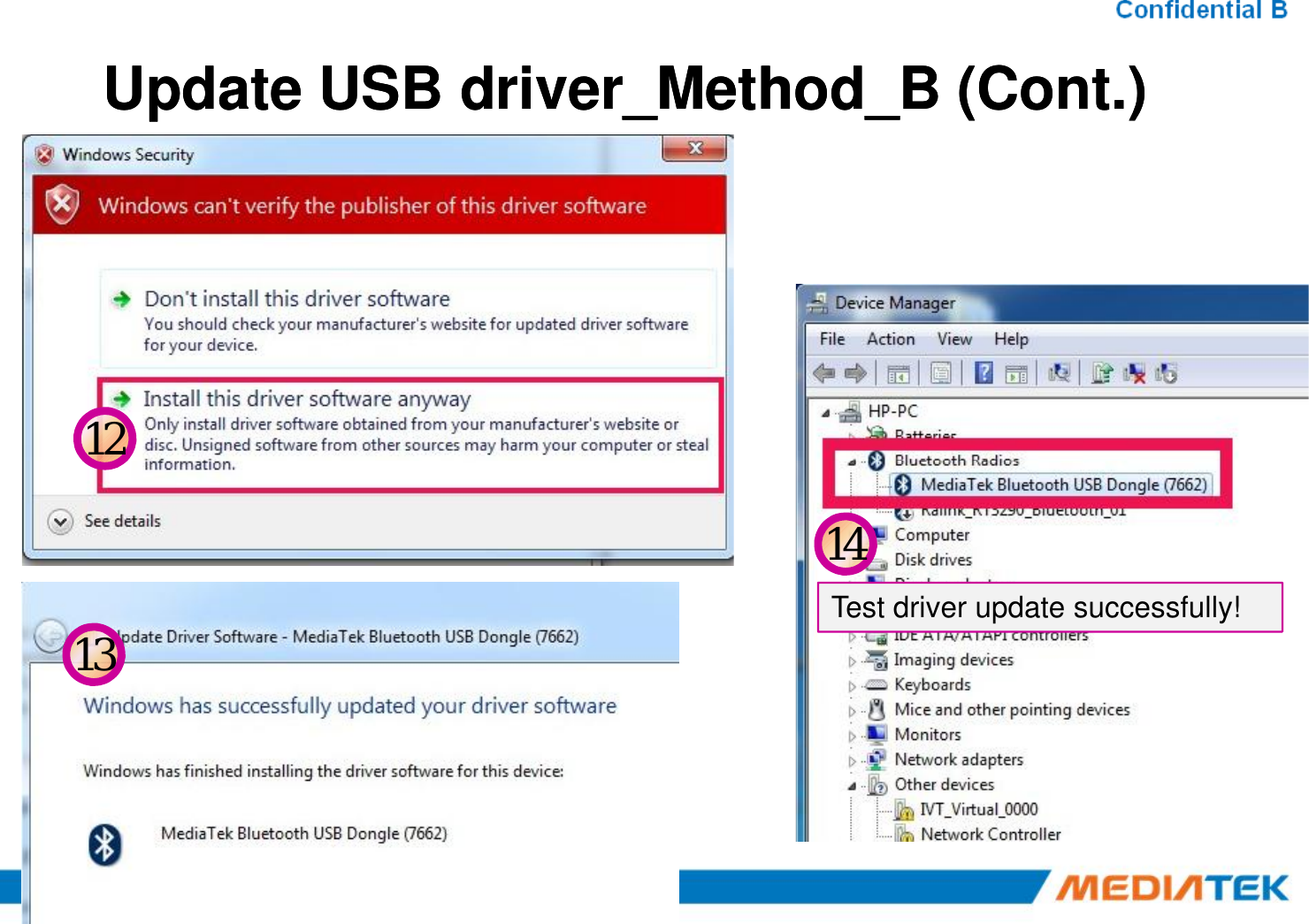 Update USB Update USB driver_Method_Bdriver_Method_B(Cont.)(Cont.)12121314Test driver update successfully!
